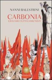 Carbonia. Eravamo tutti comunisti