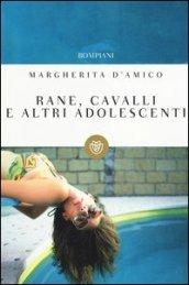 Rane, cavalli e altri adolescenti