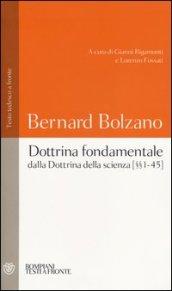 Dottrina fondamentale dalla «Dottrina della scienza». Capitoli (1-45). Testo tedesco a fronte