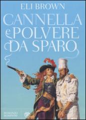 Cannella e polvere da sparo