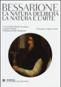 La natura delibera-La natura e l'arte. Testo greco e latino a fronte