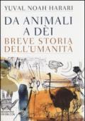 Sapiens. Da animali a dèi: Breve storia dell'umanità. Nuova edizione riveduta (Overlook)