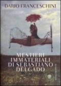 Mestieri immateriali di Sebastiano Delgado