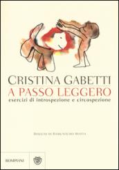 A passo leggero. Esercizi di introspezione e circospezione