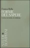 Forme del sapere. L'eros, la morte, la violenza