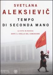 Tempo di seconda mano. La vita in Russia dopo il crollo del comunismo