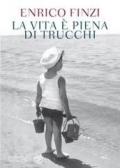 La vita è piena di trucchi