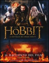 Lo Hobbit. La battaglia dei cinque eserciti. Il racconto del film