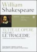 Tutte le opere. Testo inglese a fronte. Ediz. illustrata. 1: Le tragedie