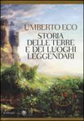 Storia delle terre e dei luoghi leggendari. Ediz. illustrata