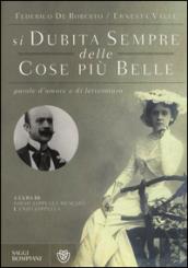 Si dubita sempre delle cose più belle: Parole d'amore e di letteratura (Saggi Bompiani)