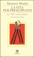 La vita per principianti. Un ABC senza tempo