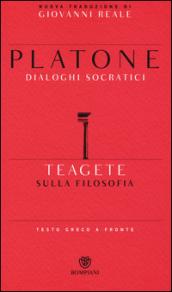 Teagete. Sulla filosofia. Testo greco a fronte