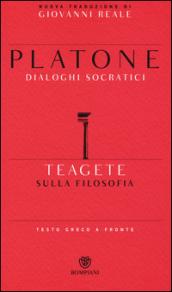 Teagete. Sulla filosofia. Testo greco a fronte