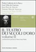 Il teatro dei secoli d'oro. Testo spagnolo a fronte. 2.