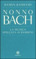 Nonno Bach. La musica spiegata ai bambini