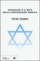 Heidegger e il mito della cospirazione ebraica