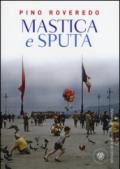 Mastica e sputa