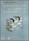 La primavera di Gordon Copperny Jr.