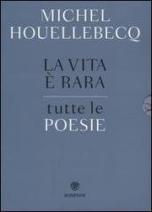 La vita è rara. Tutte le poesie. Testo francese a fronte