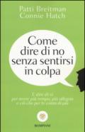 Come dire di no senza sentirsi in colpa