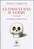 Ultimo venne il verme. Favole