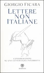 Lettere non italiane. Considerazioni su una letteratura interrotta