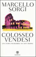 Colosseo vendesi. Una storia incredibile ma non troppo