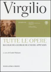 Tutte le opere: Bucoliche-Georgiche-Eneide-Appendix. Testo latino a fronte