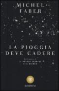 La pioggia deve cadere