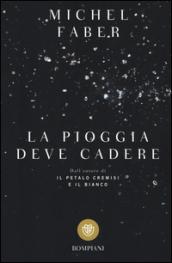 La pioggia deve cadere