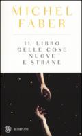 Il libro delle cose nuove e strane