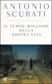 Il tempo migliore della nostra vita. Ediz. speciale