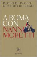 A Roma con Nanni Moretti