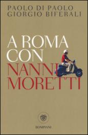 A Roma con Nanni Moretti