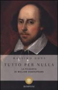 Tutto per nulla. La filosofia di William Shakespeare