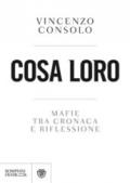 Cosa loro. Mafie tra cronaca e riflessione