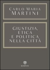 Giustizia, etica e politica nella città