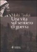 Una vita sul sentiero di guerra