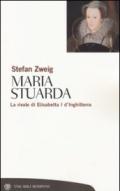 Maria Stuarda: La rivale di Elisabetta I d’Inghilterra (Tascabili. Saggi Vol. 215)