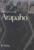 Arapaho. Il popolo del sentiero dei bisonti