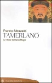 Tamerlano. La stirpe del Gran Mogol