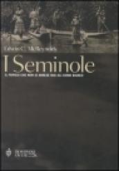 I seminole. Il popolo che non si arrese mai all'uomo bianco