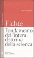 Fondamento dell'intera dottrina della scienza. Testo tedesco a fronte