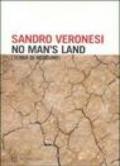 No man's land. (Terra di nessuno)