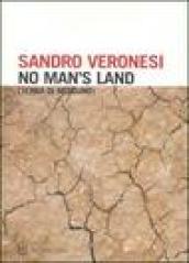 No man's land. (Terra di nessuno)