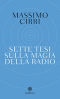 Sette tesi sulla magia della radio