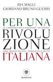Per una rivoluzione italiana: Un 