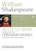 Tutte le opere. Testo inglese a fronte. 3: I drammi storici