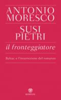 Il fronteggiatore. Balzac e l'insurrezione del romanzo